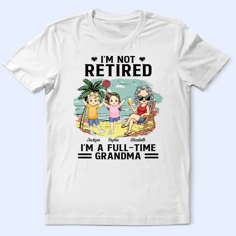 Gift For Grandma,Grandma,Grandkids,Beach - Full-time Grandma Beach View - Personalized T Shirt