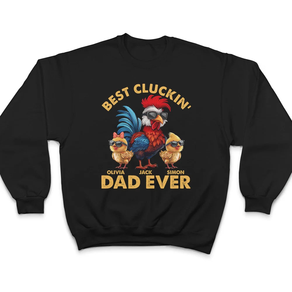 Gift For Father, Funny - Fun Chicken Rooster Best Cluckin' Dad Ever - Personalized T Shirt