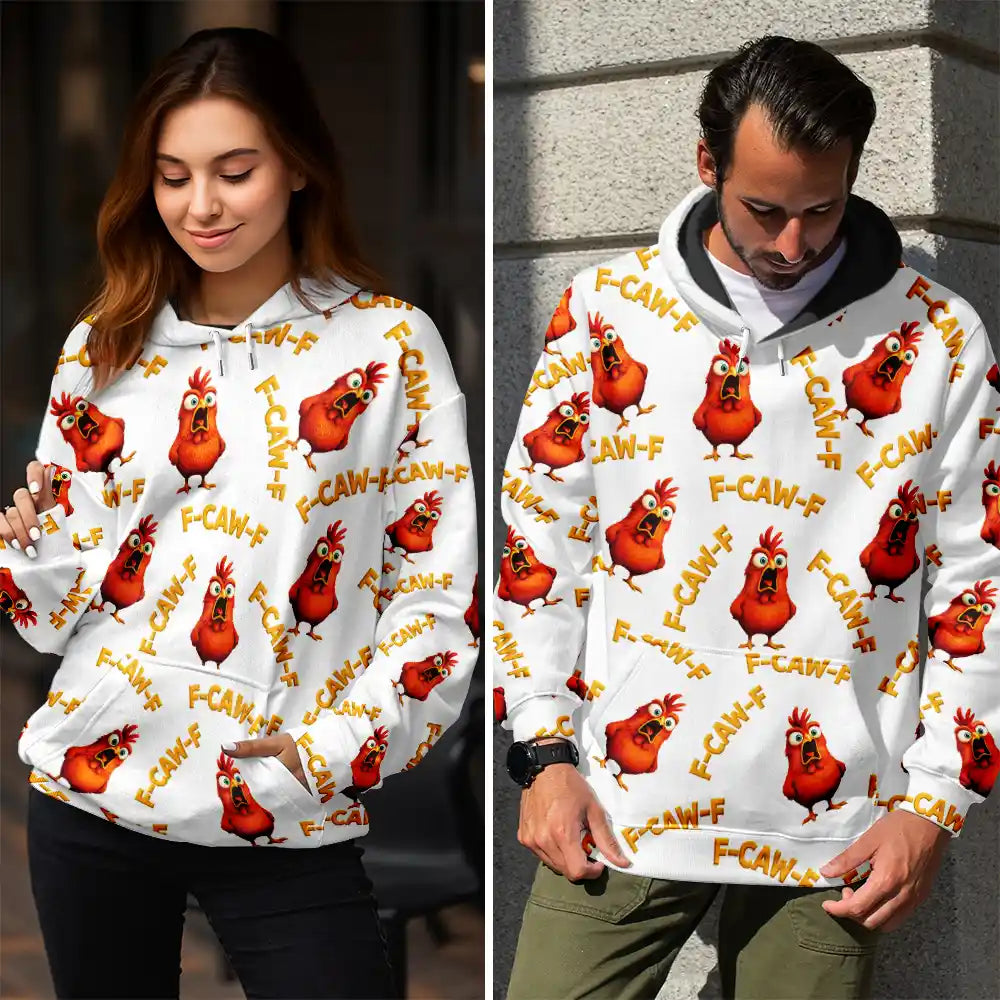 Gift For Yourself, Gift For Bestie, Gifts For Colleagues, Funny - Funny Chicken Bird F Caw F - Personalized Pullover Hoodie
