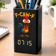 Gift For Men,Gift For Yourself,Sarcastic,Icon - Funny Chicken F-Caw-F - Personalized Pen Holder With Clock