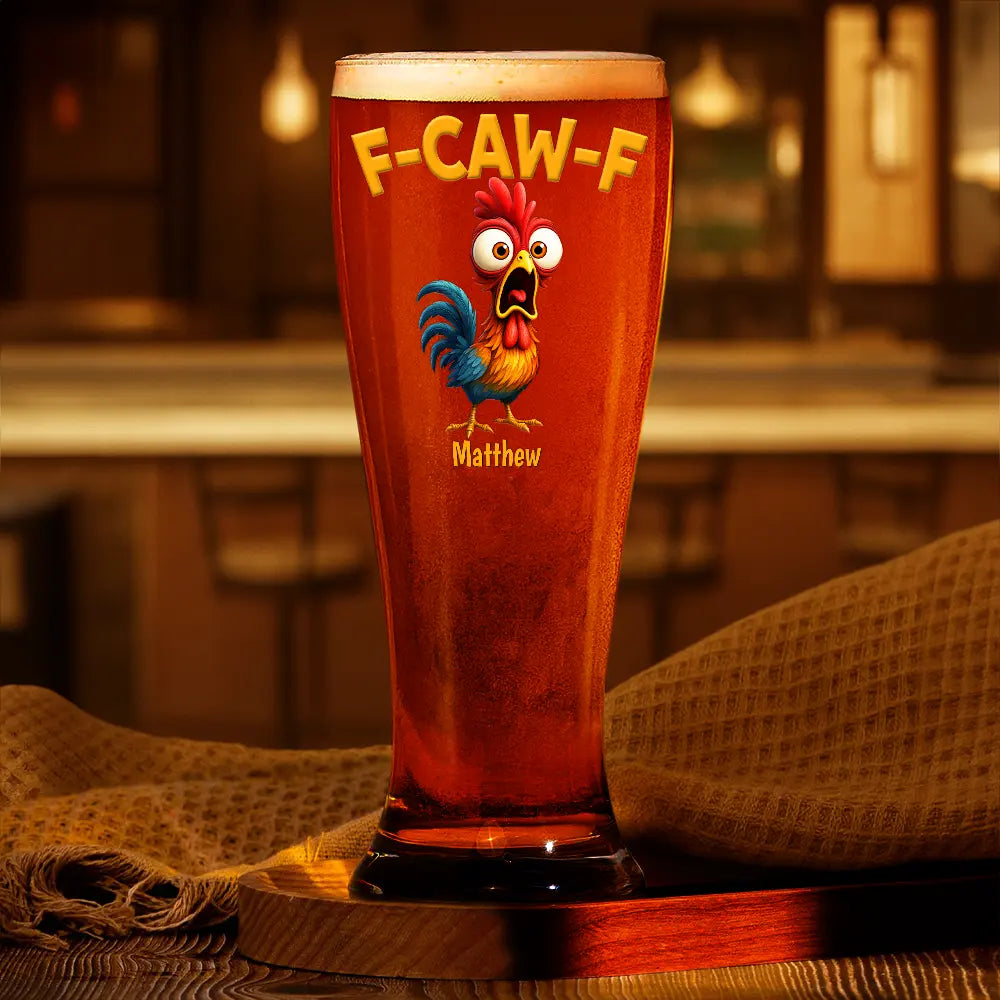 Funny Chicken F-Caw-F - Personalized Pilsner Glass