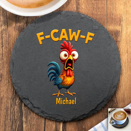 Funny Chicken F-Caw-F - Personalized Slate Coaster