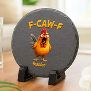 Gift For Yourself,Gifts For Colleagues,Funny - Funny Chicken F-Caw-F - Personalized Slate Coaster
