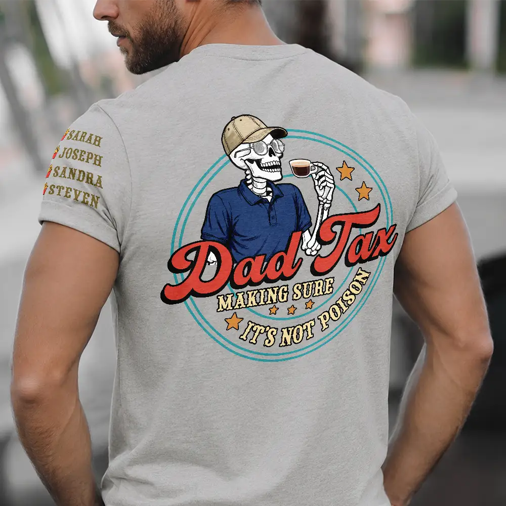 Gift For Father,Top Market,Humorous,Vector - Funny Dad Tax - Personalized T Shirt