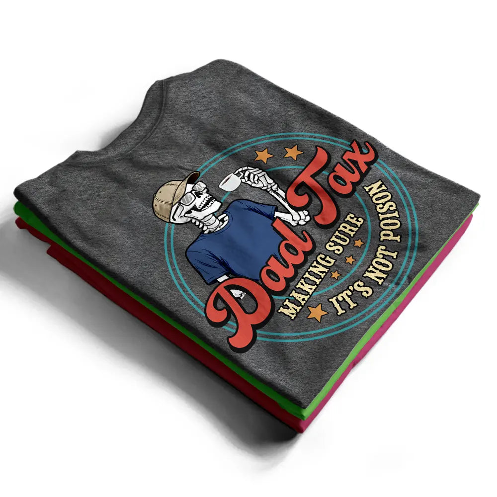 Gift For Father,Top Market,Humorous,Vector - Funny Dad Tax - Personalized T Shirt