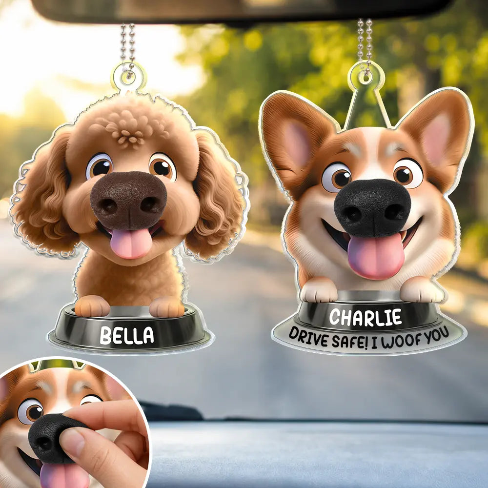 Funny Dog Nose Drive Safe I Woof You - Personalized Squishy Acrylic Car Hanger