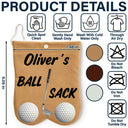 Humorous,Gift For Men,Golf,Gift For Yourself,Custom Text - Funny Golf Gift For Golf Lovers - Personalized Golf Ball Sacks