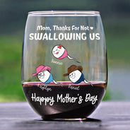 Gift For Mother - Funny Mom Thanks For Not Swallowing Us - Personalized Stemless Wine Glass