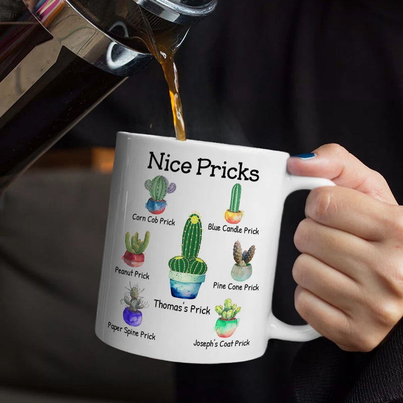 Funny,Gift For Husband,Gift For Boyfriend - Funny Mug Nice Pricks - Personalized Mug