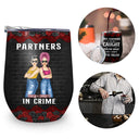 Bestie Partners In Crime If We Get Caught Black Ver - Gift For Besties - Personalized Custom Wine Tumbler
