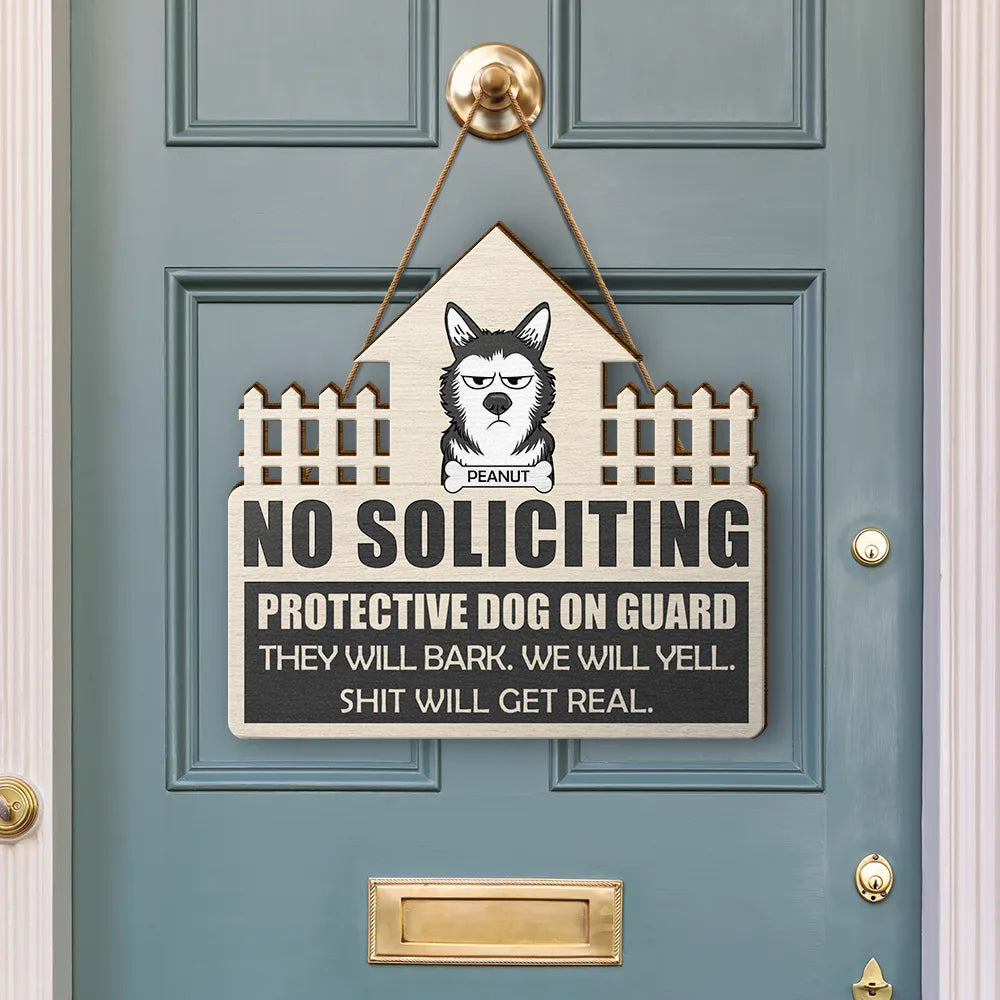 No Soliciting Protective Dogs On Guard - Personalized Custom Shaped Wood Sign