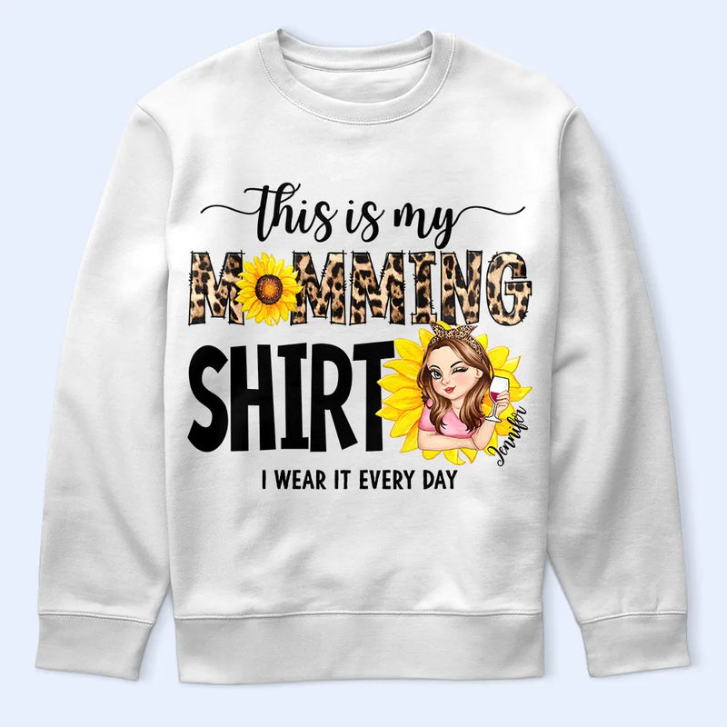 Gift For Mother,Funny,Gift For Yourself,Gift For Women - This Is My Momming Shirt - Personalized T Shirt
