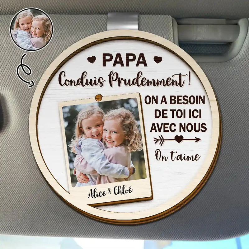 Gift For Husband,Parents,Gift For Yourself,Gift For Men,Gift For Grandpa,Gift For Father,French,Custom Photo,Love,Gift For Grandparents,Non-Eng,Photo,Grateful - Photo Personnalisable Conduis Prudemment Je T'aime - Clip De Pare-Soleil De Voiture À Forme Spéciale Personnalisé