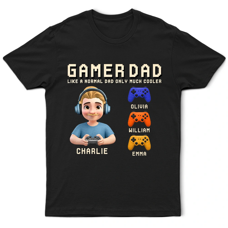 Dad - Children,Gift For Father,Gaming,Non-Eng,Icon,Humorous - Gamer Dad Only Much Cooler - Personalized T Shirt