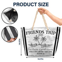 Gift For Bestie,Happy,Summer,Family - Girls Trip Friends Beach Drink - Personalized Beach Bag