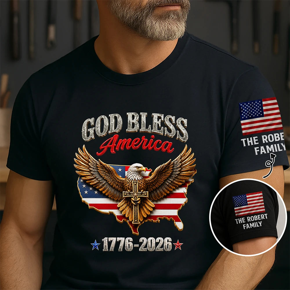 America 250th,Independence Day,Gift For Yourself,Proud,Custom Text - God Bless America - Personalized T Shirt