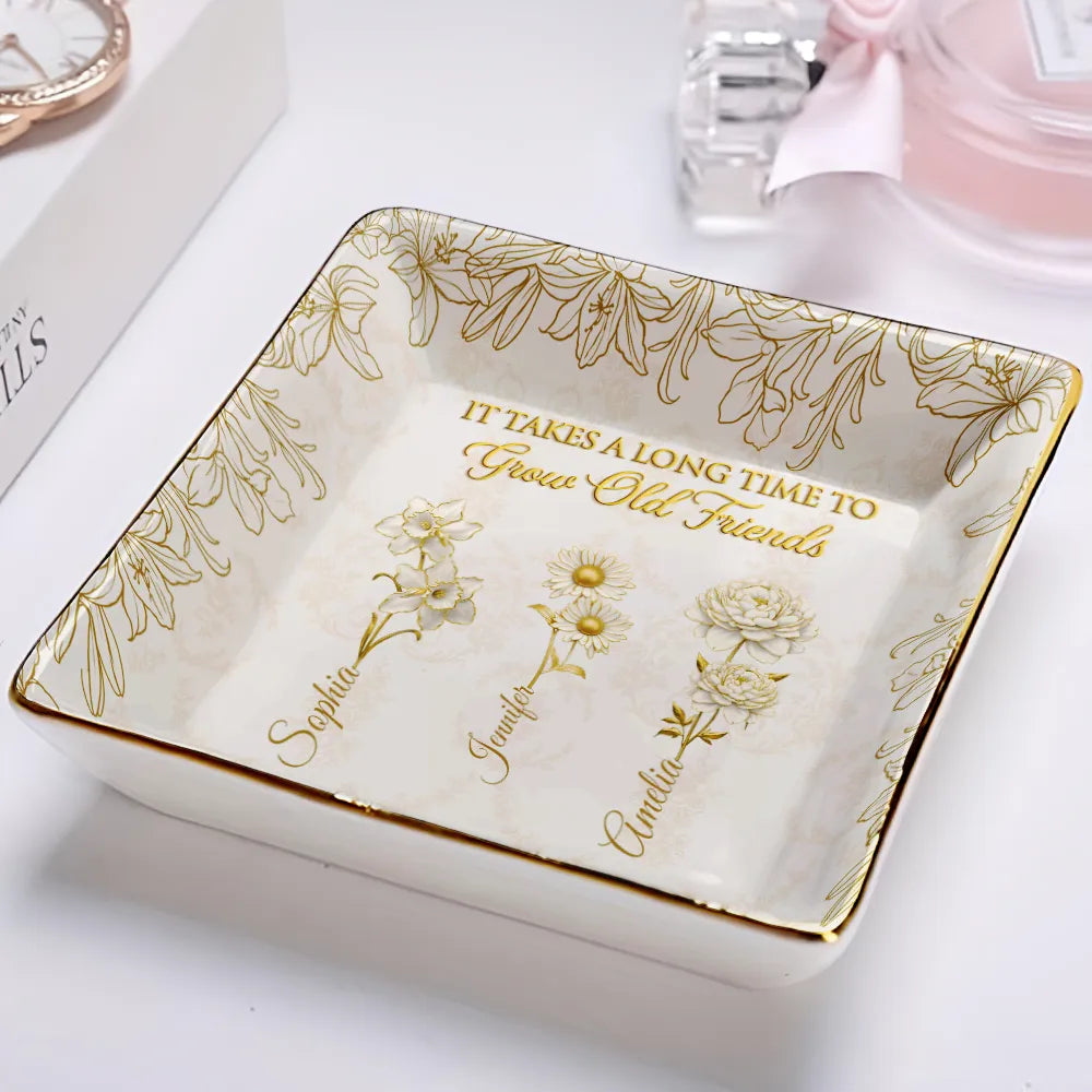 Old Besties,Sentimental,Gift For Bestie,Icon - Gold Birth Month Flower Grow An Old Friend - Personalized Ring Dish