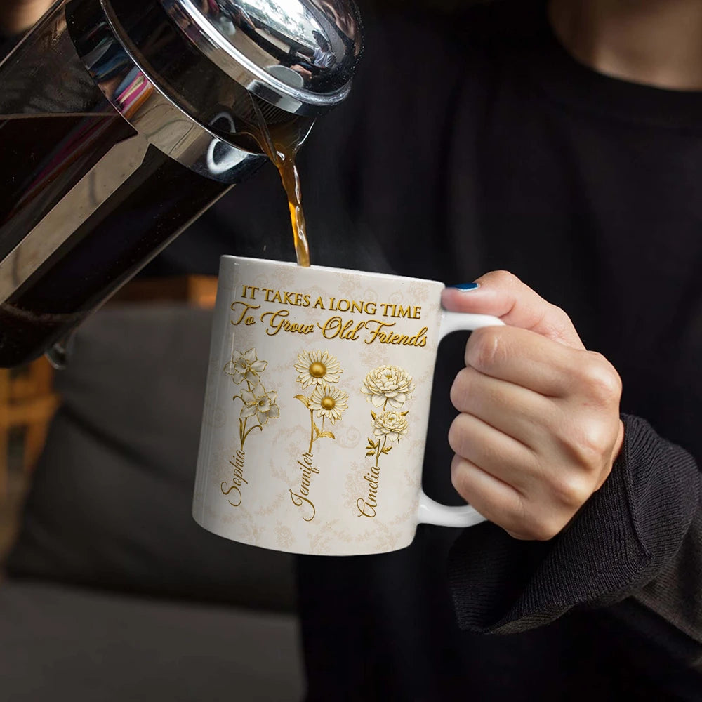 Old Best friends, Gift For Women, Gift For Bestie, Happy, Top Market - Gold Birth Month Flower Grow An Old Friend - Personalized White Edge-to-Edge Mug