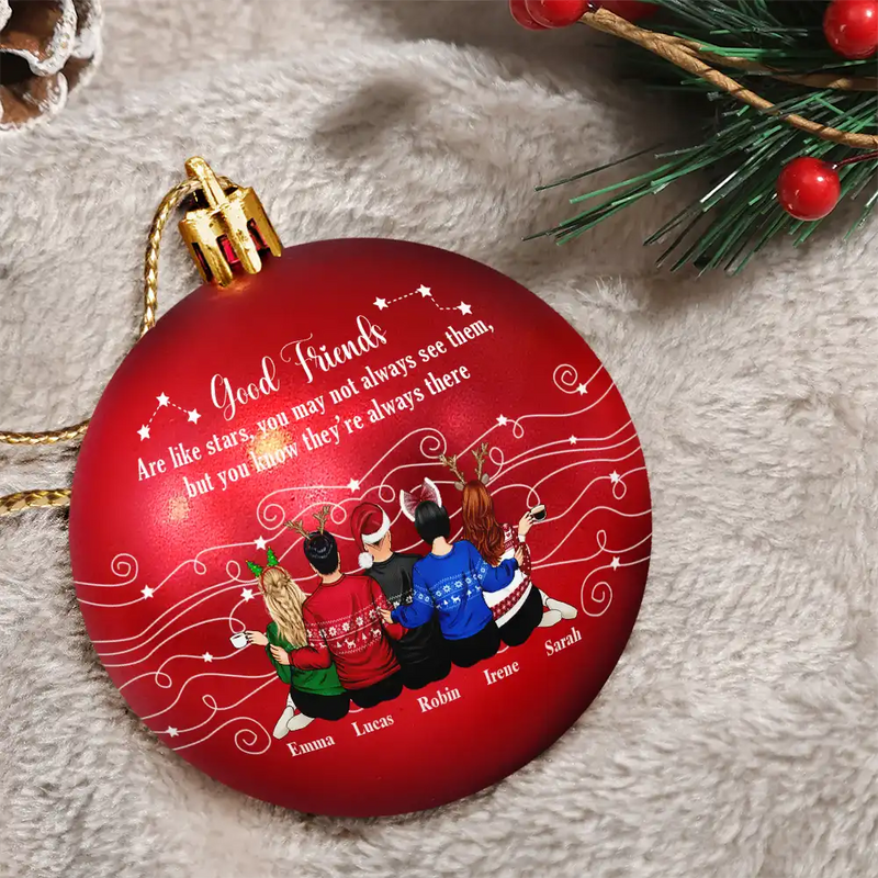 Gift For Bestie,Christmas,Happy,Gift For Sisters - Good Friends Are Like Stars - Personalized Ball Ornament