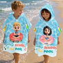 Gift For Kids, Beach, Summer, Adorable, Vector - Goodbye School Hello Pool 3D Kid Cartoon Summer - Personalized Kids Hooded Poncho Towel
