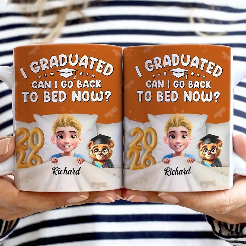 Graduation,Dad - Children,Mom - Children,Gift For Sibling,Gift For Bestie,Happy - Graduated Can I Go Back To Bed Now - Personalized White Edge-to-Edge Mug