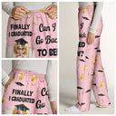 Graduation,Gift For Yourself,Gift For Women,Gift For Men,Happy - Graduated Can I Go Back To Bed Now - Personalised Pyjama Bottoms