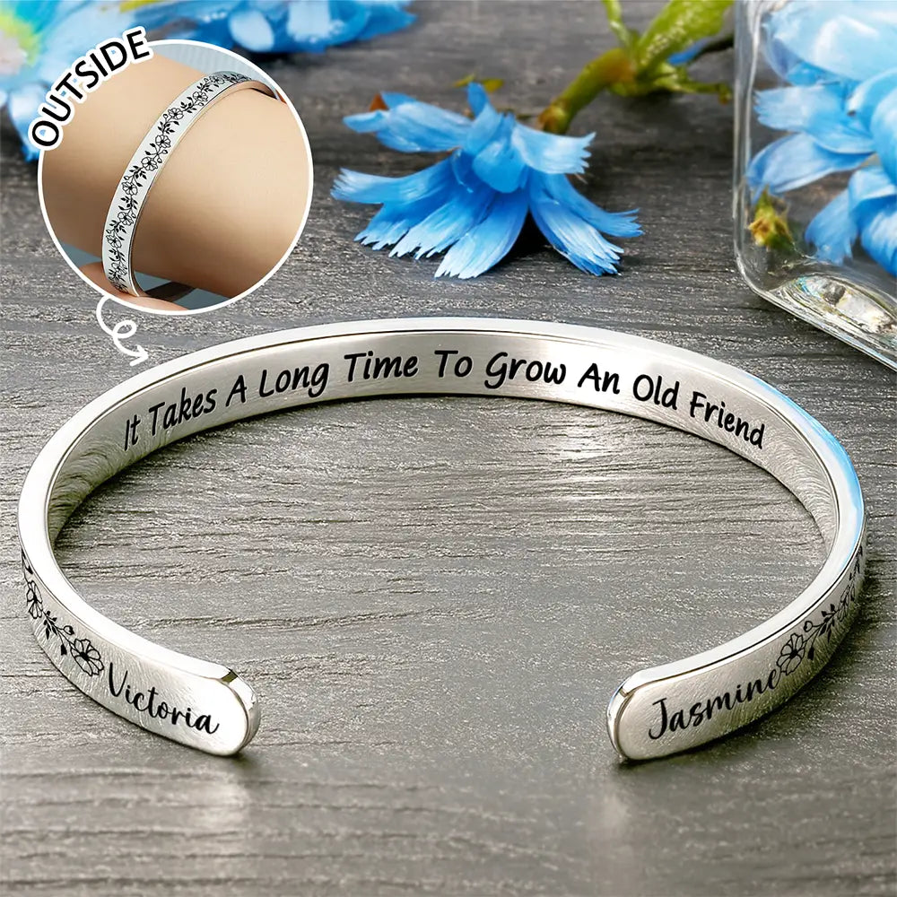 Gift For Bestie,Old Best friends,Love - Grow An Old Friend - Personalized Bangle Bracelet Cuff