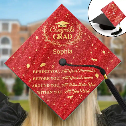 Behind You All Memories Congrats Grad - Personalized Graduation Cap Topper