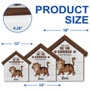 The Cats Are In Charge - Gift For Cat Lovers - Personalized Custom Shaped Wood Sign