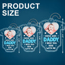 Custom Photo Drive Safe We Need You To Be Here - Personalized Acrylic Car Hanger