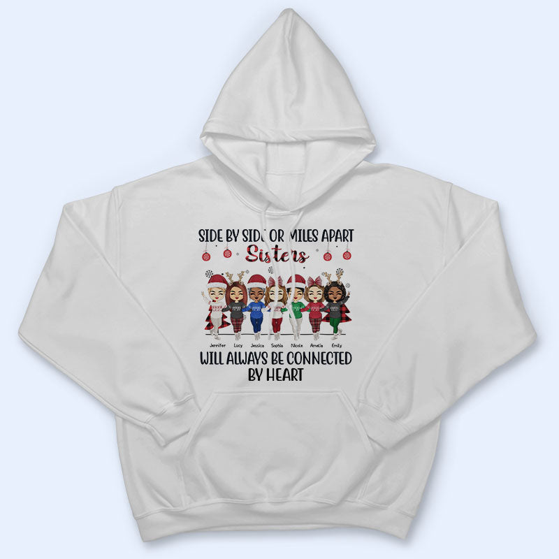 Side By Side Or Miles Apart Sisters Brothers And Best Friends - Christmas Gift - Personalized Custom Sweatshirt