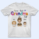 Living That Grandma Life Grandkids - Birthday, Loving Gift For Mom, Mother, Nana, Grandmother, Grandparents, Family - Personalized Custom T Shirt