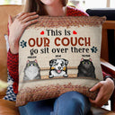Go Sit Over There - Birthday, Loving, Funny, Gift For Dog Mom, Cat Mom, Cat Dad, Dog Dad, Pet Lover - Personalized Custom Pillow