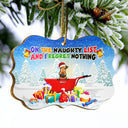 On The Naughty List And We Regret Nothing - Christmas Gift For Cat Dog Lovers - Personalized Wooden Ornament