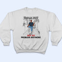 Old Family Retired Not My Problem Anymore - Personalized Custom T Shirt