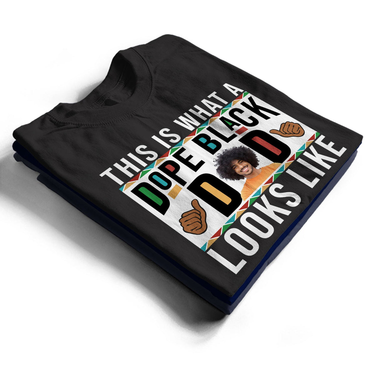 Custom Photo Dope Black Dad - Gift For Father - Personalized T Shirt