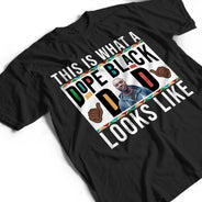 Custom Photo Dope Black Dad - Gift For Father - Personalized T Shirt