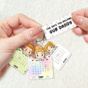 Calendar The Day You Became My Daddy - Personalized Acrylic Tag Keychain