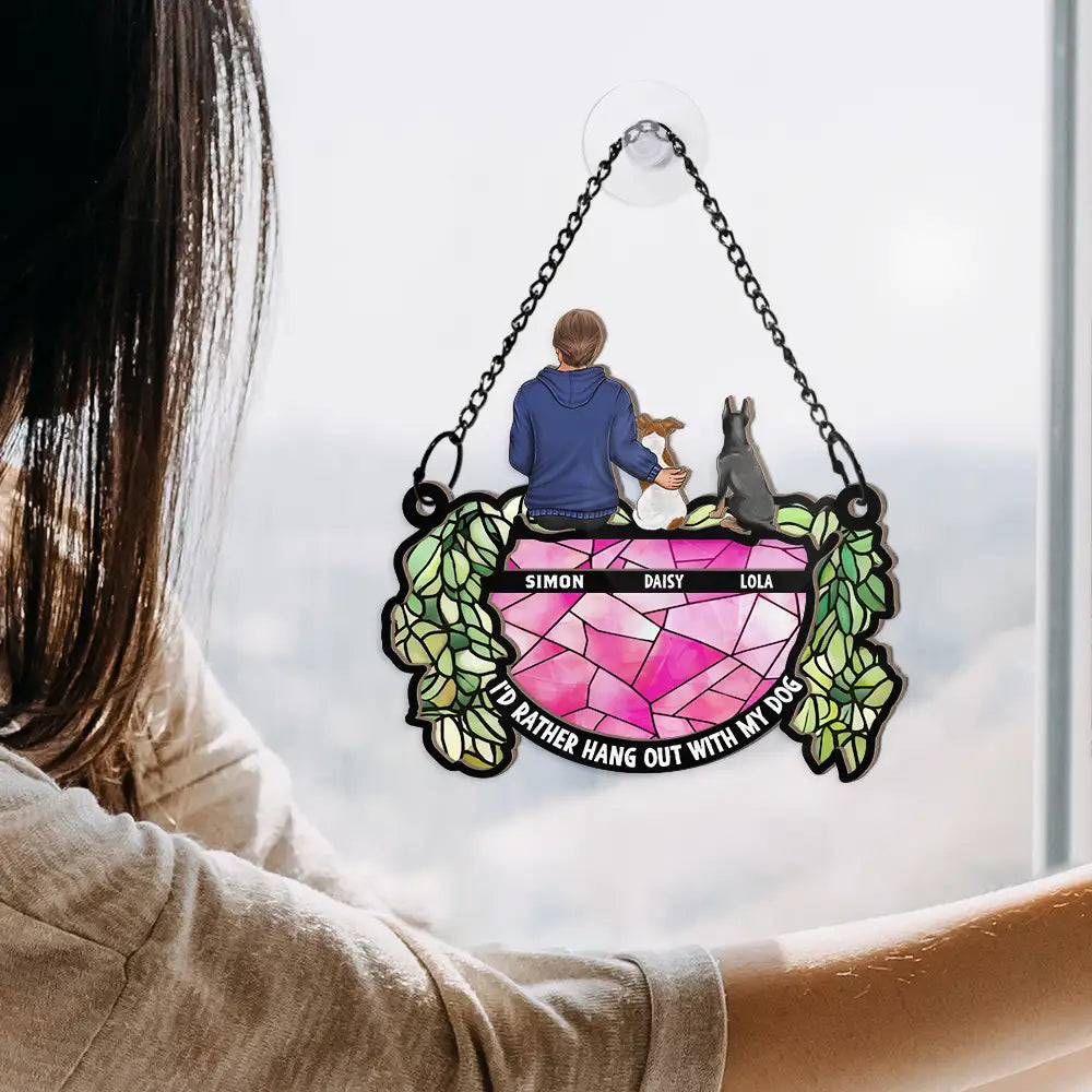 Hangout With My Dog - Personalized Window Hanging Suncatcher Ornament