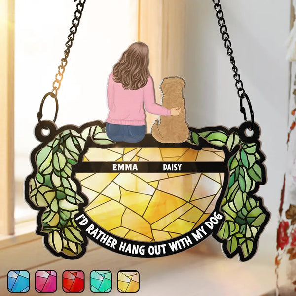 Hangout With My Dog - Personalized Window Hanging Suncatcher Ornament
