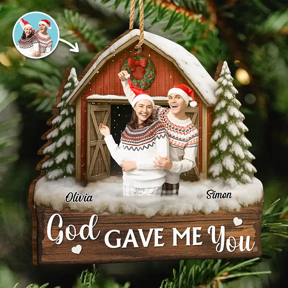 Christmas,Gift For Couples,Gift For Husband,Gift For Wife,Gift For Boyfriend,Gift For Girlfriend,Happy - Custom Photo God Gave Me You Couple Red Barn - Personalized Custom Shaped Wooden Ornament