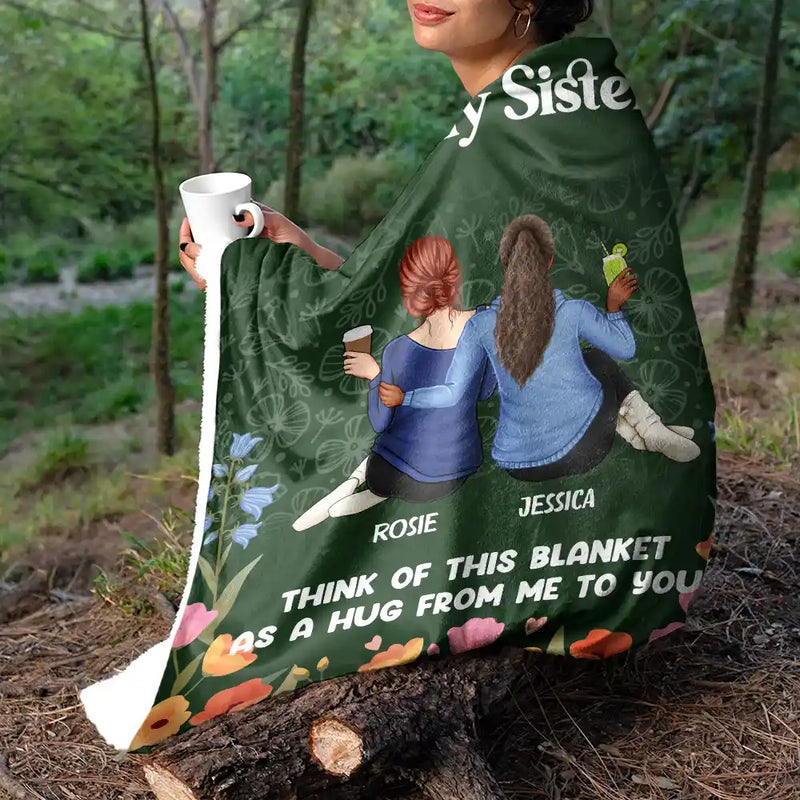 Bestie Sister A Hug From Me To You - Personalized Fleece Blanket, Sherpa Blanket