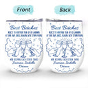 Gift For Bestie,Gift For Sisters,Happy,Old Best friends - Here's To Another Year Of Us Cheers - Personalized Wine Tumbler