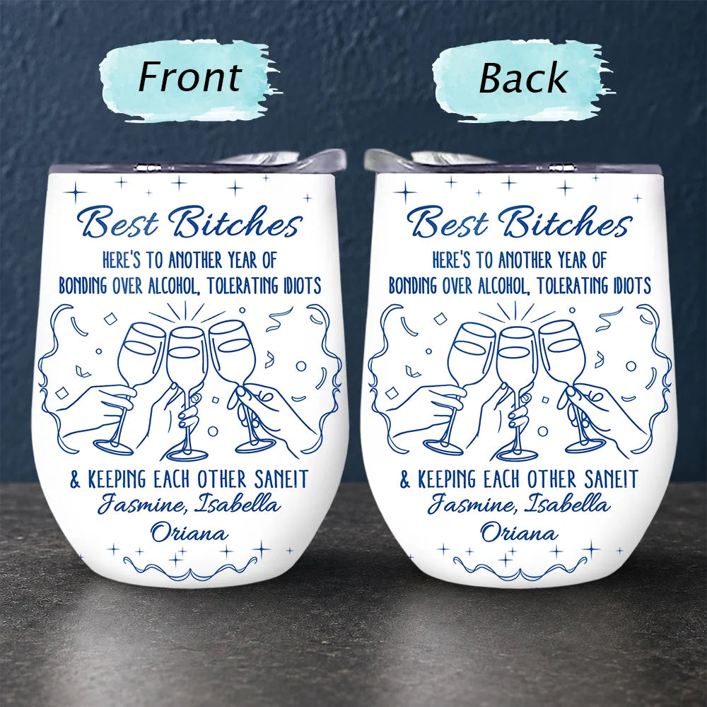 Gift For Bestie,Gift For Sisters,Happy,Old Best friends - Here's To Another Year Of Us Cheers - Personalized Wine Tumbler