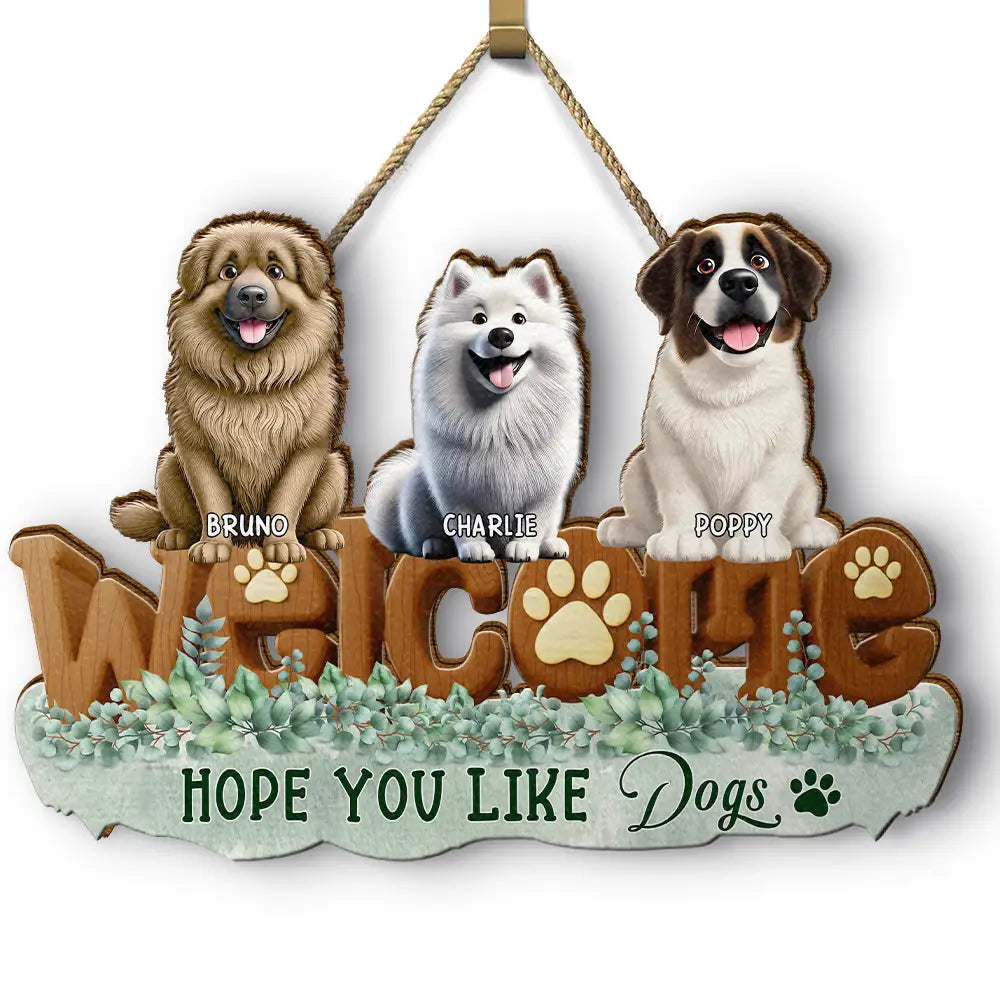 Welcome Hope You Like Dogs Cats - Personalized Custom Shaped Wood Sign