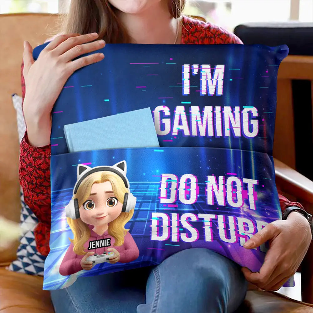 Gift For Yourself, Gift For Men, Gift For Women, Funny - I Am Gaming Do Not Disturb 3D Effect Gamer - Personalized Pocket Pillow