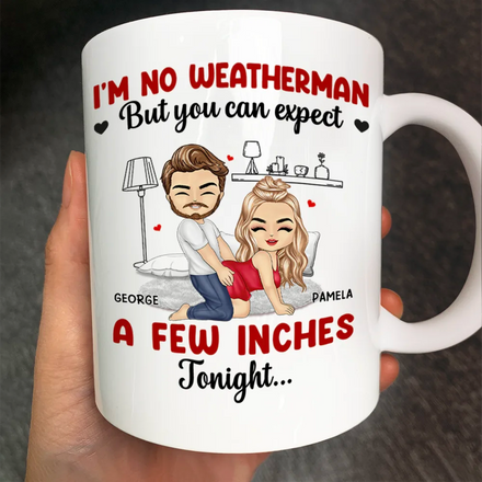 I Am No Weatherman Sexy Couple - Personalized Mug