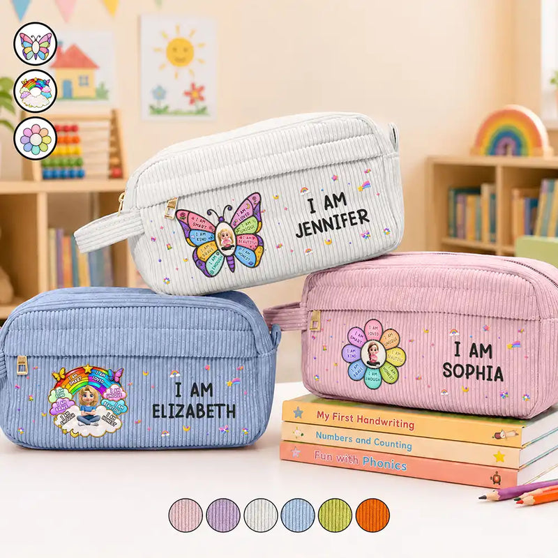 Back To School, Gift For Kids, Adorable, Vector - I Am Smart Kind Brave Butterfly Flower Rainbow - Personalized Corduroy Pencil Case