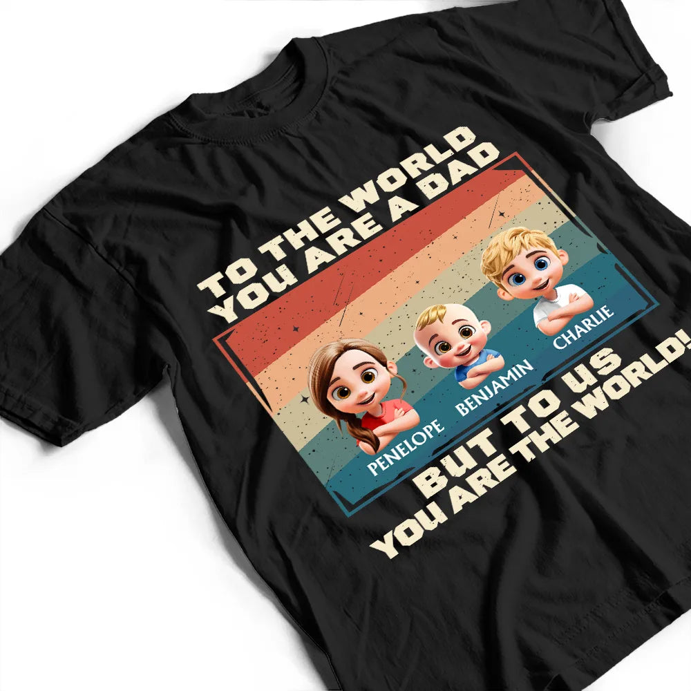 Gift For Father,Funny - I Am Their Father - Personalized T Shirt