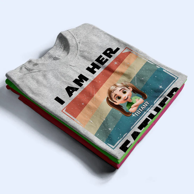 Gift For Father,Funny - I Am Their Father - Personalized T Shirt